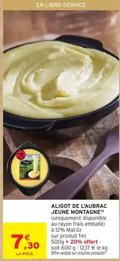 Intermarché Hyper Aligot de l'aubrac jeune montagne offre