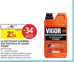 Intermarché Hyper VIGOR Le nettoyant suprême aux cristaux de soude offre
