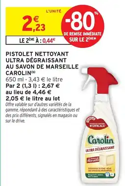 Intermarché Hyper CAROLIN Pistolet nettoyant ultra dégraissant au savon de marseille offre