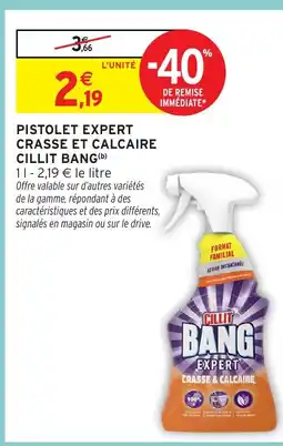Intermarché Hyper CILLIT BANG Pistolet expert crasse et calcaire offre