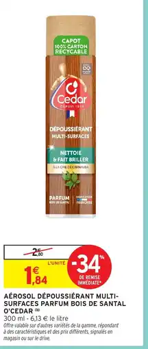 Intermarché Hyper O'CEDAR Aérosol dépoussiérant multi- surfaces parfum bois de santal offre
