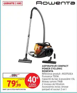 Intermarché Hyper ROWENTA Aspirateur compact power cyclonic offre