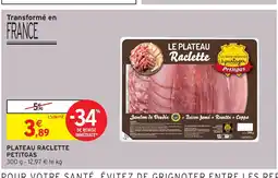 Intermarché Hyper PETITGAS Plateau raclette offre