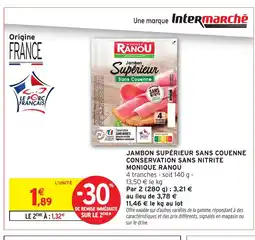 Intermarché Hyper MONIQUE RANOU Jambon supérieur sans couenne conservation sans nitrite offre