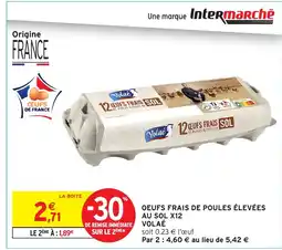 Intermarché Hyper VOLAÉ Oeufs frais de poules élevées au sol x12 offre