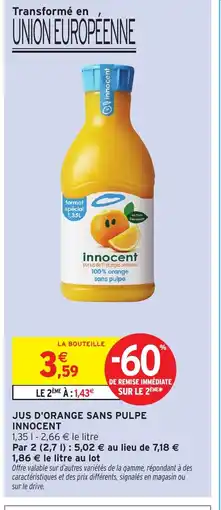 Intermarché Hyper INNOCENT Jus d'orange sans pulpe offre