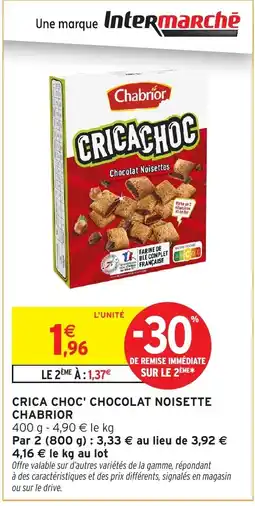 Intermarché Hyper CHABRIOR Crica choc' chocolat noisette offre