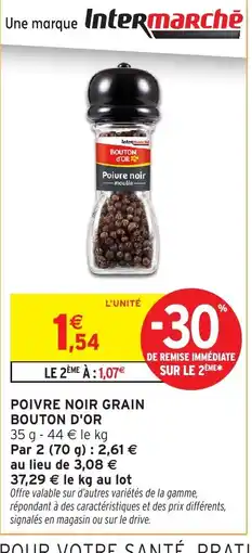 Intermarché Hyper BOUTON D'OR Poivre noir grain offre