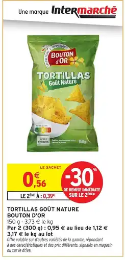 Intermarché Hyper BOUTON D'OR Tortillas goût nature offre