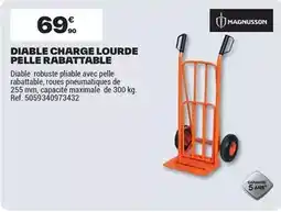 Brico Dépôt Magnusson - diable charge lourde pelle rabatitable offre