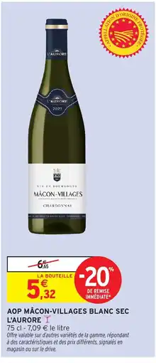 Intermarché Hyper Aop mâcon-villages blanc sec l'aurore offre