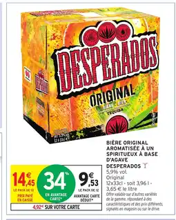 Intermarché Hyper DESPERADOS Bière original aromatisée à un spiritueux à base d'agave offre