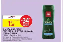 Intermarché Hyper PETROLE HAHN Shampooing force protection cheveux normaux offre