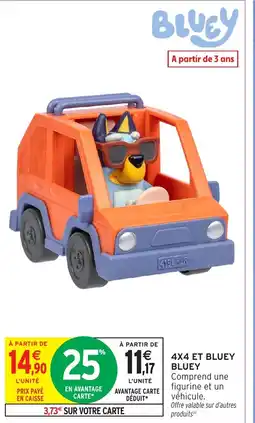 Intermarché Hyper 4x4 et bluey bluey offre