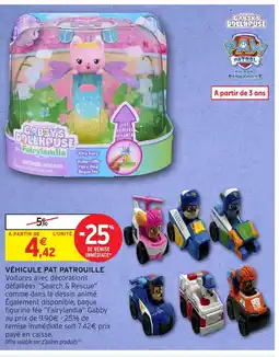 Intermarché Hyper PAT PATROUILLE Véhicule offre