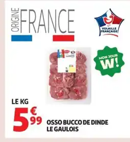 Auchan LE GAULOIS Osso bucco de dinde offre