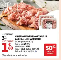 Auchan AUCHAN LE CHARCUTIER Chiffonnade de mortadelle offre