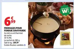 Auchan Fromages pour fondue savoyarde offre