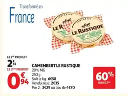Auchan LE RUSTIQUE Camembert offre