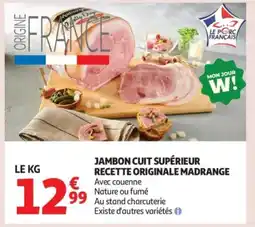 Auchan MADRANGE Jambon cuit supérieur recette originale offre