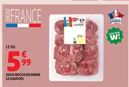 Auchan LE GAULOIS Osso bucco de dinde offre