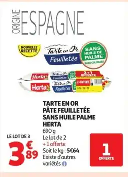 Auchan HERTA Tarte en or pâte feuilletée sans huile palme offre