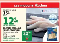 Auchan AUCHAN Filets de cabillaud surgelés offre