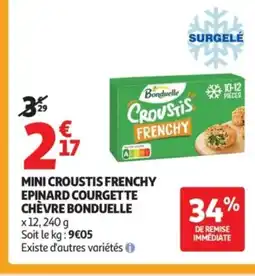 Auchan BONDUELLE Mini croustis frenchy epinard courgette chèvre offre