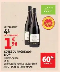 Auchan PIERRE CHANAU Côtes du rhône aop bio offre
