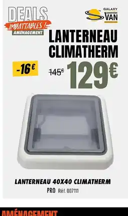 Narbonne accessoires Lanterneau 40x40 climatherm offre