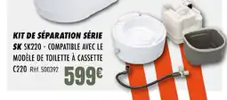 Narbonne accessoires Kit de séparation série sk offre