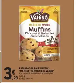 E.Leclerc MA RECETTE MAISON DE VAHINE Préparation pour muffins offre