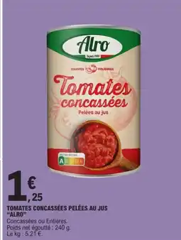 E.Leclerc ALRO Tomates concassées pelées au jus offre