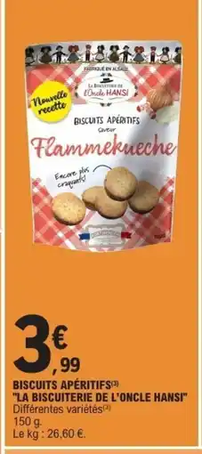 E.Leclerc LA BISCUITERIE DE L'ONCLE HANSI Biscuits apéritifs offre
