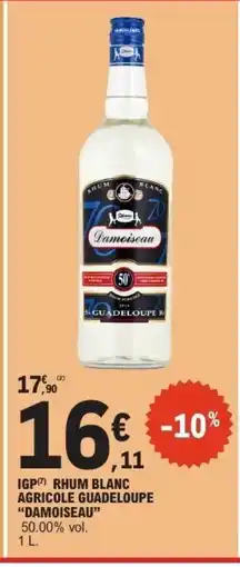 E.Leclerc DAMOISEAU Igp rhum blanc agricole guadeloupe offre