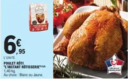 E.Leclerc L'INSTANT RÔTISSERIE Poulet rôti offre