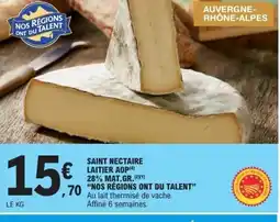 E.Leclerc NOS RÉGIONS ONT DU TALENT Saint nectaire laitier aop 28% mat.gr offre