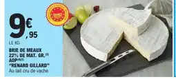 E.Leclerc RENARD GILLARD Brie de meaux 22% de mat. gr.aop offre