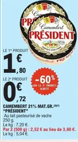E.Leclerc PRÉSIDENT Camembert 21% mat.gr offre