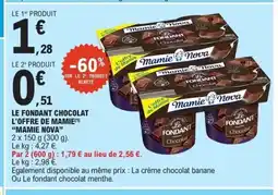 E.Leclerc MAMIE NOVA Le fondant chocolat l'offre de mamie offre