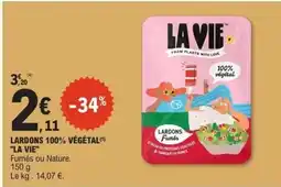 E.Leclerc LA VIE Lardons 100% végétal offre