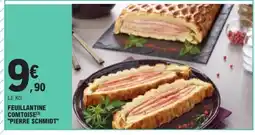 E.Leclerc PIERRE SCHMIDT Feuillantine comtoise offre
