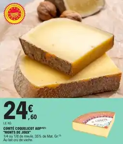 E.Leclerc MONTS DE JOUX Comté coquelicot aop offre
