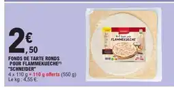 E.Leclerc SCHNEIDER Fonds de tarte ronds pour flammekueche offre