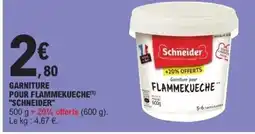 E.Leclerc SCHNEIDER Garniture pour flammekueche offre