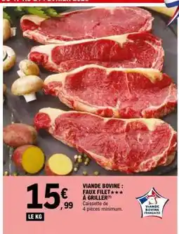 E.Leclerc Viande bovine : faux-filet*** à griller offre