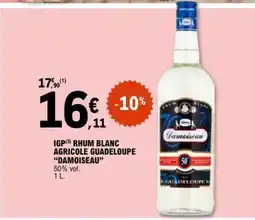 E.Leclerc IGP RHUM BLANC AGRICOLE GUADELOUPE “DAMOISEAU” offre