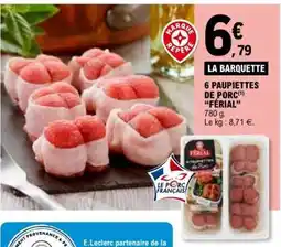 E.Leclerc 6 PAUPIETTES DE PORC 'FERIAL' offre