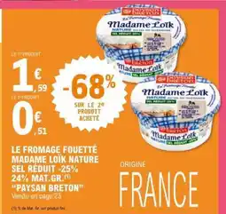 E.Leclerc Le Fromage Fouetté Madame Loïk Nature Sel Réduit offre