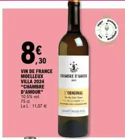 E.Leclerc VIN DE FRANCE MOELLEUX VILLA 2024 “CHAMBRE D’AMOUR” offre